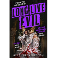 Long Live Evil