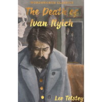 The Death of Ivan Ilyich & Other Stories