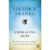 Embracing Hope : On Freedom , Responsibility and the Meaning of Life